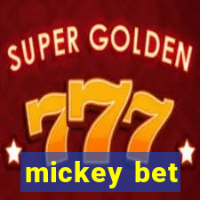 mickey bet